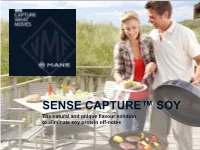 SENSE CAPTURE™ SOY the Natural and Unique Flavour Solution to Eliminate Soy Protein Off-Notes SENSE CAPTURETM SOY