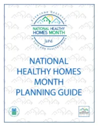 National Healthy Homes Month Planning Guide Which Contains Many Resources and Materials, to Assist with Building Awareness and Implementation at the Local Level