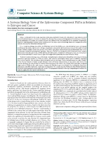 A Systems Biology View of the Spliceosome Component Phf5a in Relation to Estrogen and Cancer