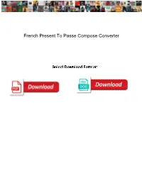 French Present to Passe Compose Converter