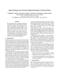 Approximating Game-Theoretic Optimal Strategies for Full-Scale Poker