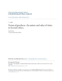 Forms of Goodness : the Nature and Value of Virtue in Socratic Ethics. Scott .J Senn University of Massachusetts Amherst