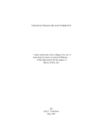 PARASITES PREDATORS and SYMBIONTS a Thesis Submitted To
