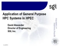 Application of General Purpose HPC Systems in HPEC