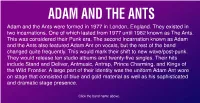 ADAM and the ANTS Adam and the Ants Were Formed in 1977 in London, England