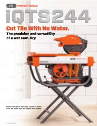 Cut Tile with No Water. the Precision and Versatility of a Wet Saw