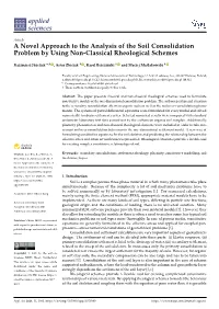 A Novel Approach to the Analysis of the Soil Consolidation Problem by Using Non-Classical Rheological Schemes