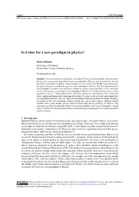 Is It Time for a New Paradigm in Physics?