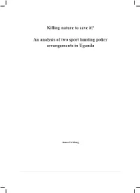 Killing Nature to Save It? an Analysis of Two Sport Hunting Policy Arrangements in Uganda