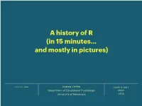 A History of R (In 15 Minutes… and Mostly in Pictures)