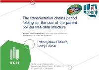 The Transmutation Chains Period Folding on the Use of the Parent Pointer Tree Data Structure