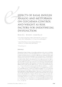 Effects of Basal Insulin Analog and Metformin on Glycaemia Control and Weight As Risk &Factors for Endothelial Dysfunction