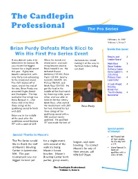 The Candlepin Professional Volume 1, Issue 6 Qualifying Results Point Standings Pos Bowler Total Pos Bowler Total 1 Steve Renaud, Jr