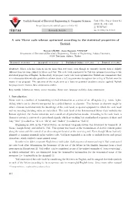 A New Morse Code Scheme Optimized According to the Statistical Properties of Turkish