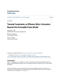 Textural Constraints on Effusive Silicic Volcanism: Beyond the Permeable Foam Model