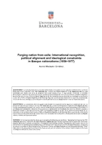 Forging Nation from Exile: International Recognition, Political Alignment and Ideological Constraints in Basque Nationalisms (1956-1977)