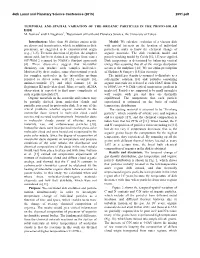 Temporal and Spacial Variation of the Organic Particles in the Proto-Solar