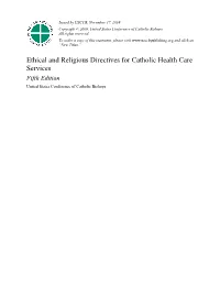 Ethical and Religious Directives for Catholic Health Care Services Fifth Edition United States Conference of Catholic Bishops CONTENTS
