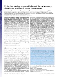 Extinction During Reconsolidation of Threat Memory Diminishes Prefrontal Cortex Involvement