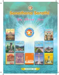 DECEMBER 2007 S a N a T H a N a S a R a T H I Devoted to the Moral and Spiritual Uplift of Humanity Through SATHYA DHARMA SANTHI PREMA AHIMSA