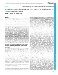Modeling Congenital Disease and Inborn Errors of Development in Drosophila Melanogaster Matthew J