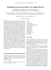 Polyphenols in Cancer Prevention: New Insights (Review)