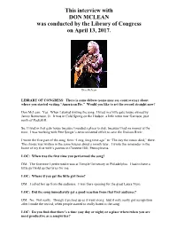 Interview with DON MCLEAN Was Conducted by the Library of Congress on April 13, 2017