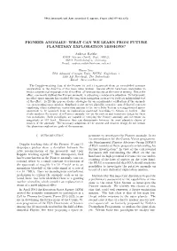 Pioneer Anomaly: What Can We Learn from Future Planetary Exploration Missions?