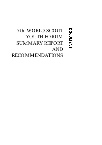 7Th WORLD SCOUT YOUTH FORUM SUMMARY REPORT and RECOMMENDATIONS PART ONE SUMMARY REPORT