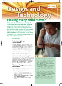 Making Every Child Matter Welcome to the First Issue of Primary Subjects: Design and Technology, on the Theme of Making Every Child Matter