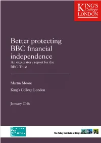 Better Protecting BBC Financial Independence an Exploratory Report for the BBC Trust