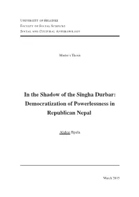 In the Shadow of the Singha Durbar: Democratization of Powerlessness in Republican Nepal