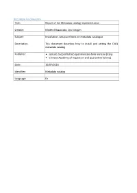 Title: Report of the Metadata Catalog Implementation Creator: Matteo
