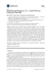 Initial Energy Density of S=7 and 8 Tev P–P Collisions at The