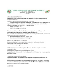 T PATHOLOGIC CALCIFICATION Deposition of Calcium Salts In