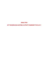 ANALYSIS of the BROADCASTING ACTIVITY MARKET for 2011 Content