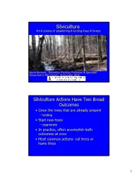 Silviculture Art & Science of Establishing & Tending Trees & Forests
