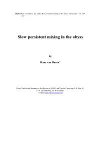 Slow Persistent Mixing in the Abyss