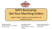 NATS Bootcamp: Get Your Marching Orders Laggy & ”Lagless” Platforms, Audio Equipment, and Emergent Solutions