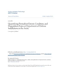 Quantifying Permafrost Extent, Condition, and Degradation Rates at Department of Defense Installations in the Arctic Christopher A.J