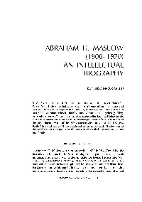 Abraham H. Maslow an Intellectual Biography