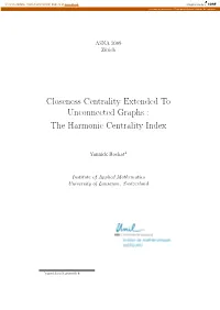 Closeness Centrality Extended to Unconnected Graphs : the Harmonic Centrality Index