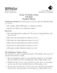 Grade 7/8 Math Circles Fall 2010 Number Theory Palindromic Numbers Are Numbers That Are Read the Same Way When Their Digits Are Reversed