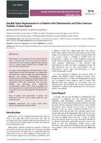 Double Valve Replacement in a Patient with Dextrocardia and Situs Inversus Toatalis: a Case Report Mohammed Firoj Khan1 and Wen Zeng Zhao2
