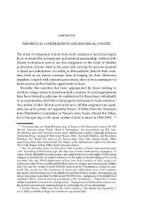 THEORETICAL CONSIDERATIONS and HISTORICAL CONTEXT the Study of Emigration of Jews from Arab Countries to Israel Has Largely Been