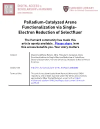 Palladium-Catalyzed Arene Functionalization Via Single- Electron Reduction of Selectfluor