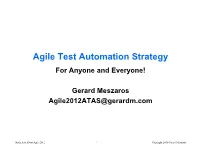 Agile Test Automation Strategy for Anyone and Everyone!