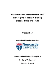 Identification and Characterisation of RNA Targets of the RNA Binding Proteins Tra2α and Tra2β Andrew Best