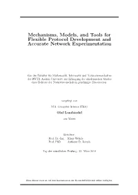 Mechanisms, Models, and Tools for Flexible Protocol Development and Accurate Network Experimentation