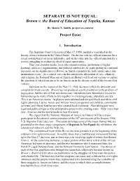 SEPARATE IS NOT EQUAL: Brown V. the Board of Education of Topeka, Kansas